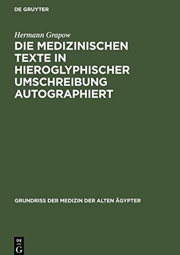 Die medizinischen Texte in hieroglyphischer Umschreibung autographiert