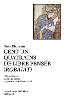 Cent un quatrains de libre pensée. Robâïât