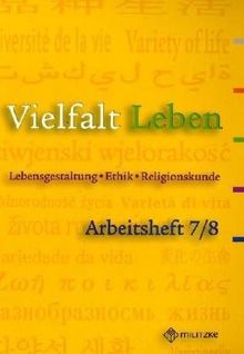 Vielfalt Leben 7/8. Arbeitsheft. Brandenburg: Lebensgestaltung -Ethik - Religionskunde