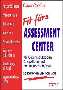 Fit fürs Assessment-Center: Mit Originalaufgaben, Checklisten und Beurteilungsschlüssel