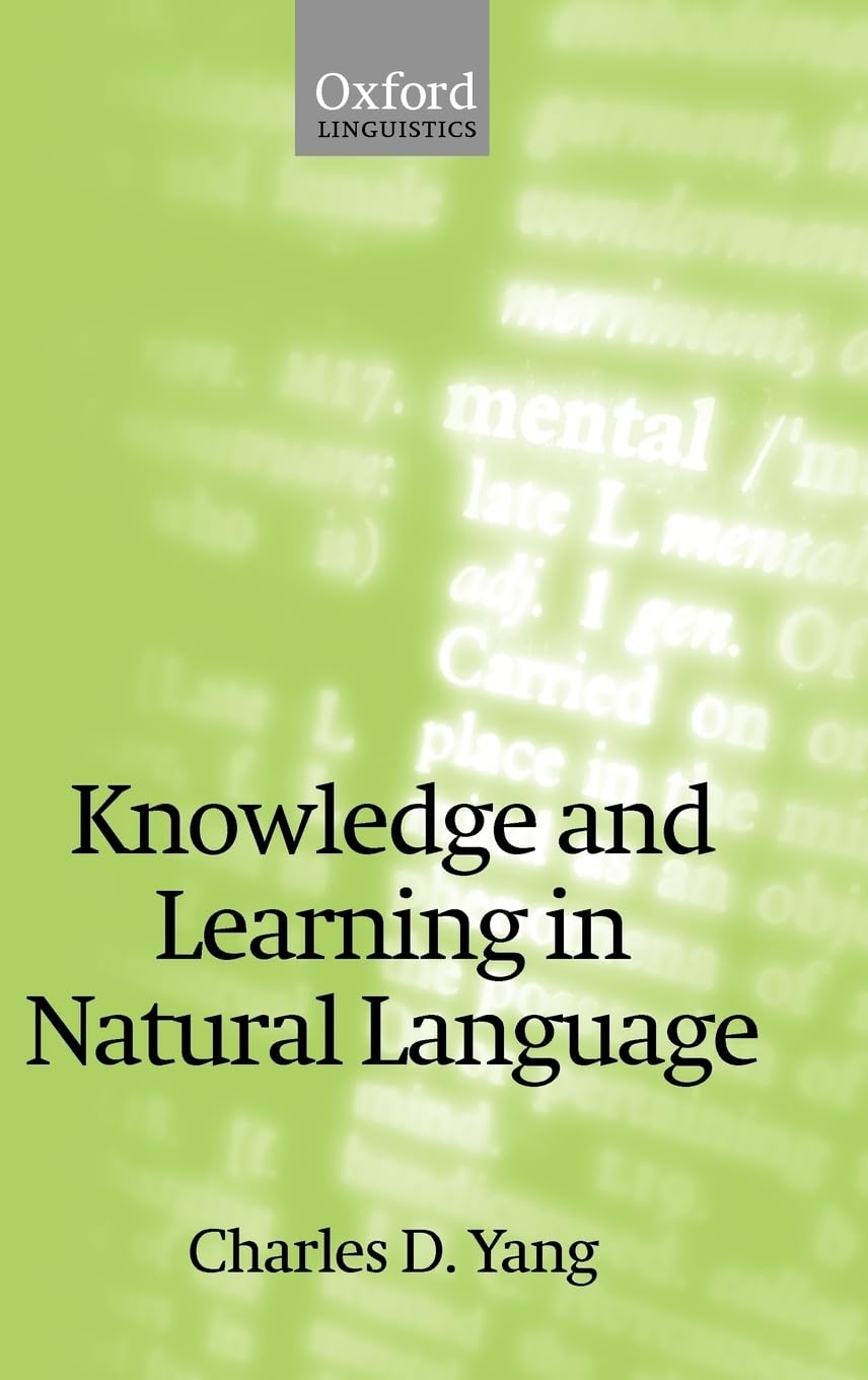 Knowledge and Learning in Natural Language (Oxford Linguistics)