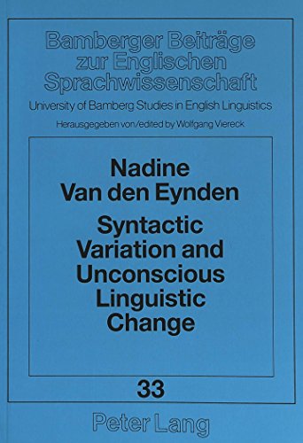 Syntactic Variation and Unconscious Linguistic Change: A Study of Adjectival Relative Clauses in the Dialect of Dorset (Bamberger Beiträge zur Englischen Sprachwissenschaft)