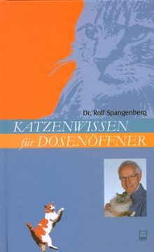 Katzenwissen für Dosenöffner: Eine kritische Liebeserklärung