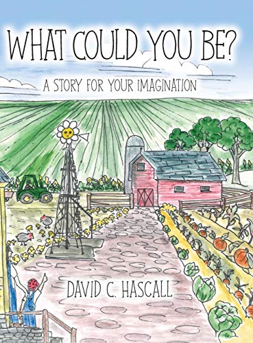 What Could You Be?: A Story for Your Imagination