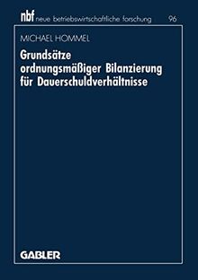 Grundsätze ordnungsmäßiger Bilanzierung für Dauerschuldverhältnisse (neue betriebswirtschaftliche forschung (nbf), 15, Band 15)