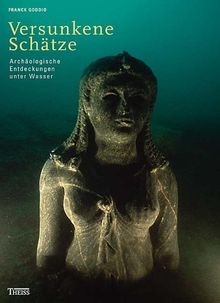 Versunkene Schätze: Archäologische Entdeckungen unter Wasser