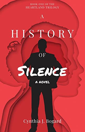 A History of Silence (Heartland Trilogy, Band 1)
