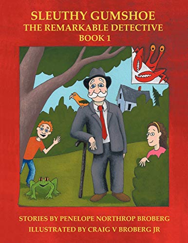 Sleuthy Gumshoe: The Remarkable Detective: BOOK 1