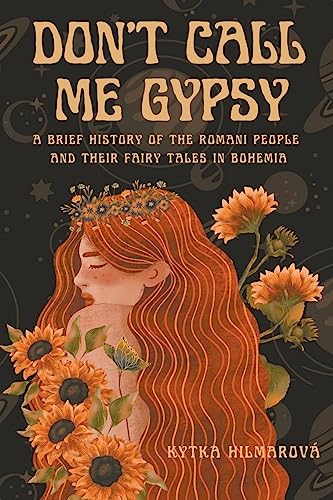 Kytka Hilmarova Don't Call Me Gypsy