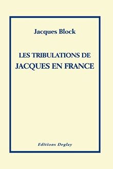 Les Tribulations de Jacques en France