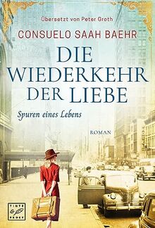 Die Wiederkehr der Liebe (Spuren eines Lebens, Band 2)