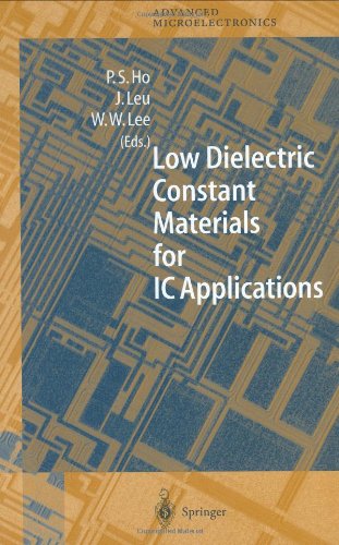 Low Dielectric Constant Materials for IC Applications: v. 9 (Springer Series in Advanced Microelectronics)