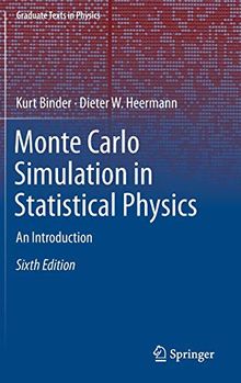 Monte Carlo Simulation in Statistical Physics: An Introduction (Graduate Texts in Physics)