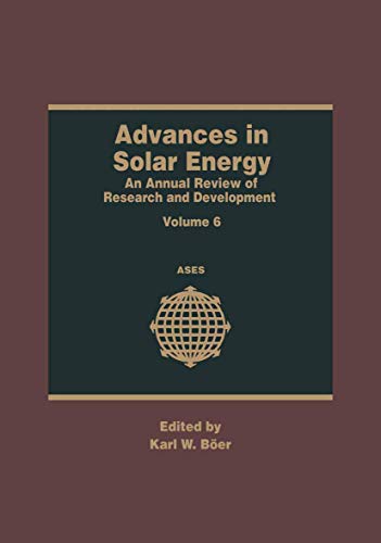Advances in Solar Energy: An Annual Review Of Research And Development (Advances in Solar Energy, 6, Band 6)