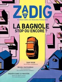 Zadig : toutes les France qui racontent la France, n° 21. La bagnole, stop ou encore ?