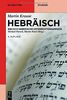 Hebräisch: Biblisch-Hebräische Unterrichtsgrammatik (De Gruyter Studium)