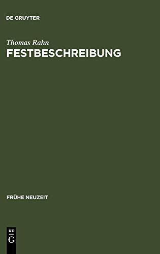 Festbeschreibung: Funktion und Topik einer Textsorte am Beispiel der Beschreibung höfischer Hochzeiten (1568-1794) (Frühe Neuzeit, 108, Band 108)