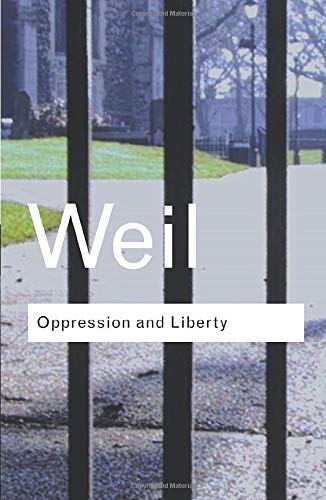 Simone Weil Oppression And Liberty (Routledge Classics (Paperback))