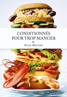 Conditionnés pour trop manger