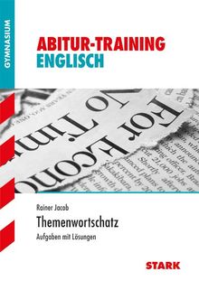 Abitur-Training Englisch / Englisch Themenwortschatz für G8: Aufgaben und Lösungen