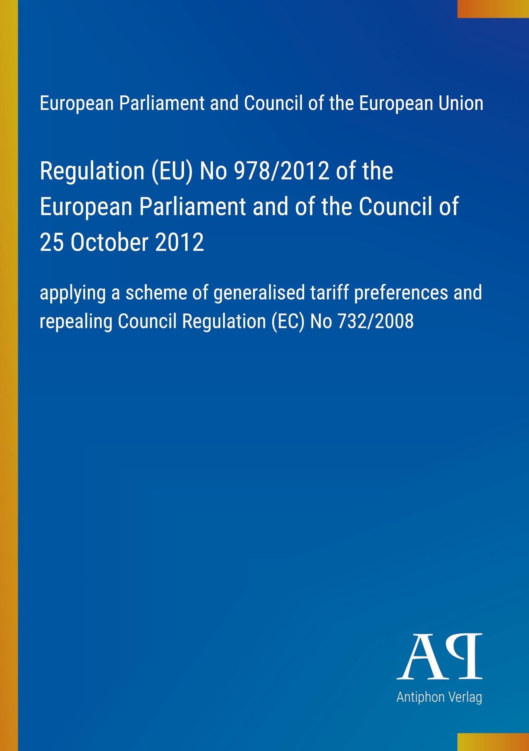 Regulation (EU) No 978/2012 of the European Parliament and of the Council of 25 October 2012