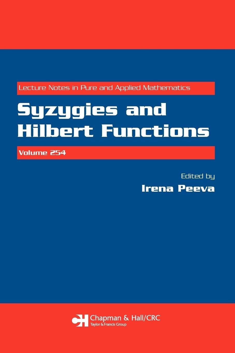 Syzygies and Hilbert Functions (Lecture Notes in Pure and Applied Mathematics, 254, Band 254)