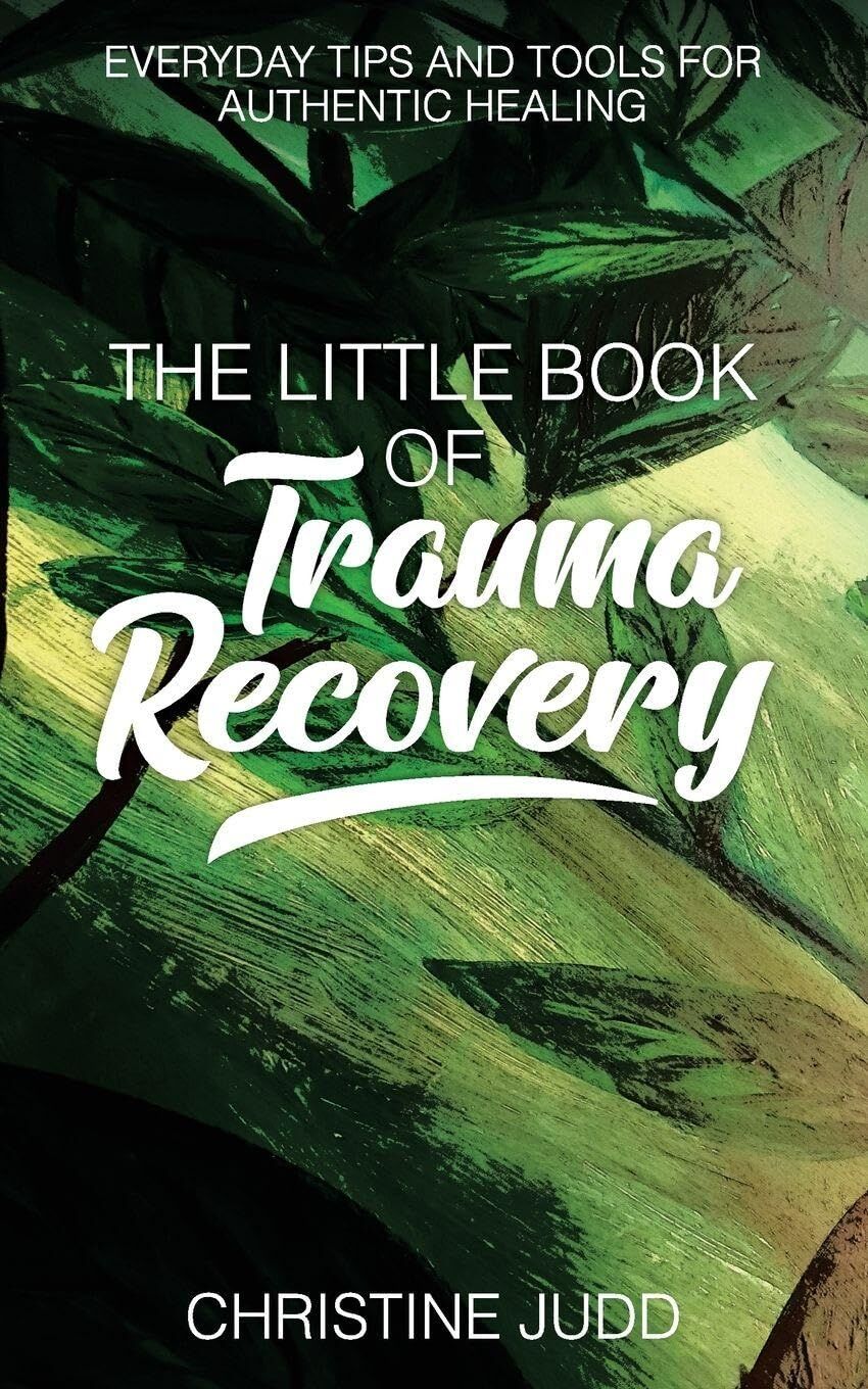The Little Book of Trauma Recovery