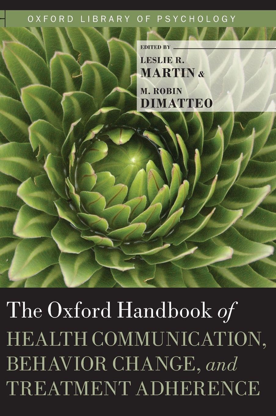 The Oxford Handbook of Health Communication, Behavior Change, and Treatment Adherence (Oxford Library of Psychology)
