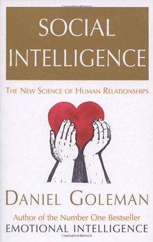 Social Intelligence: The New Science of Human Relationships