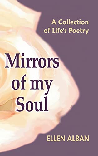 Mirrors of My Soul: A Collection of Life's Poetry