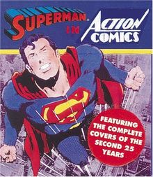 Superman in Action Comics: Featuring the Complete Covers of the Second 25 Years (Tiny Folios)