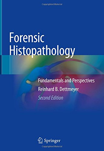 Forensic Histopathology: Fundamentals and Perspectives