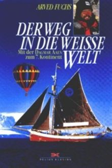 Der Weg in die weiße Welt