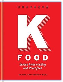 K-Food: Korean Home Cooking and Street Food