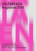DELTABEBEN Regionale 2016: Ausstellungskatalog