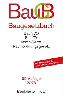 Baugesetzbuch: mit Immobilienwertermittlungsverordnung, Baunutzungsverordnung, Planzeichenverordnung, Raumordnungsgesetz, Raumordnungsverordnung (Beck-Texte im dtv)