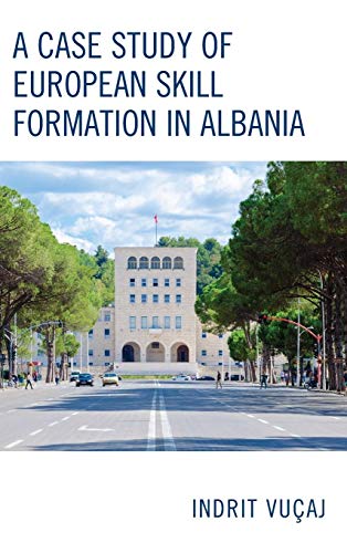 A Case Study of European Skill Formation in Albania