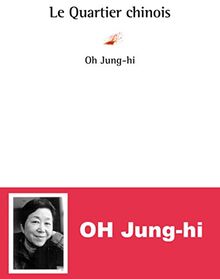 Le Quartier chinois von Oh, Jung-hi | Buch | Zustand akzeptabel