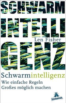 Schwarmintelligenz: Wie einfache Regeln Großes möglich machen