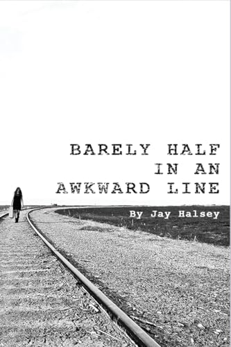 Barely Half in an Awkward Line