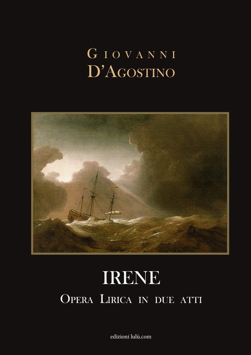 IRENE: Opera Lirica in due atti