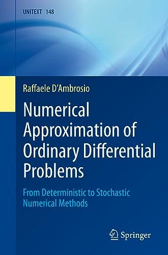 Numerical Approximation of Ordinary Differential Problems: From Deterministic to Stochastic Numerical Methods (UNITEXT, 148, Band 148)
