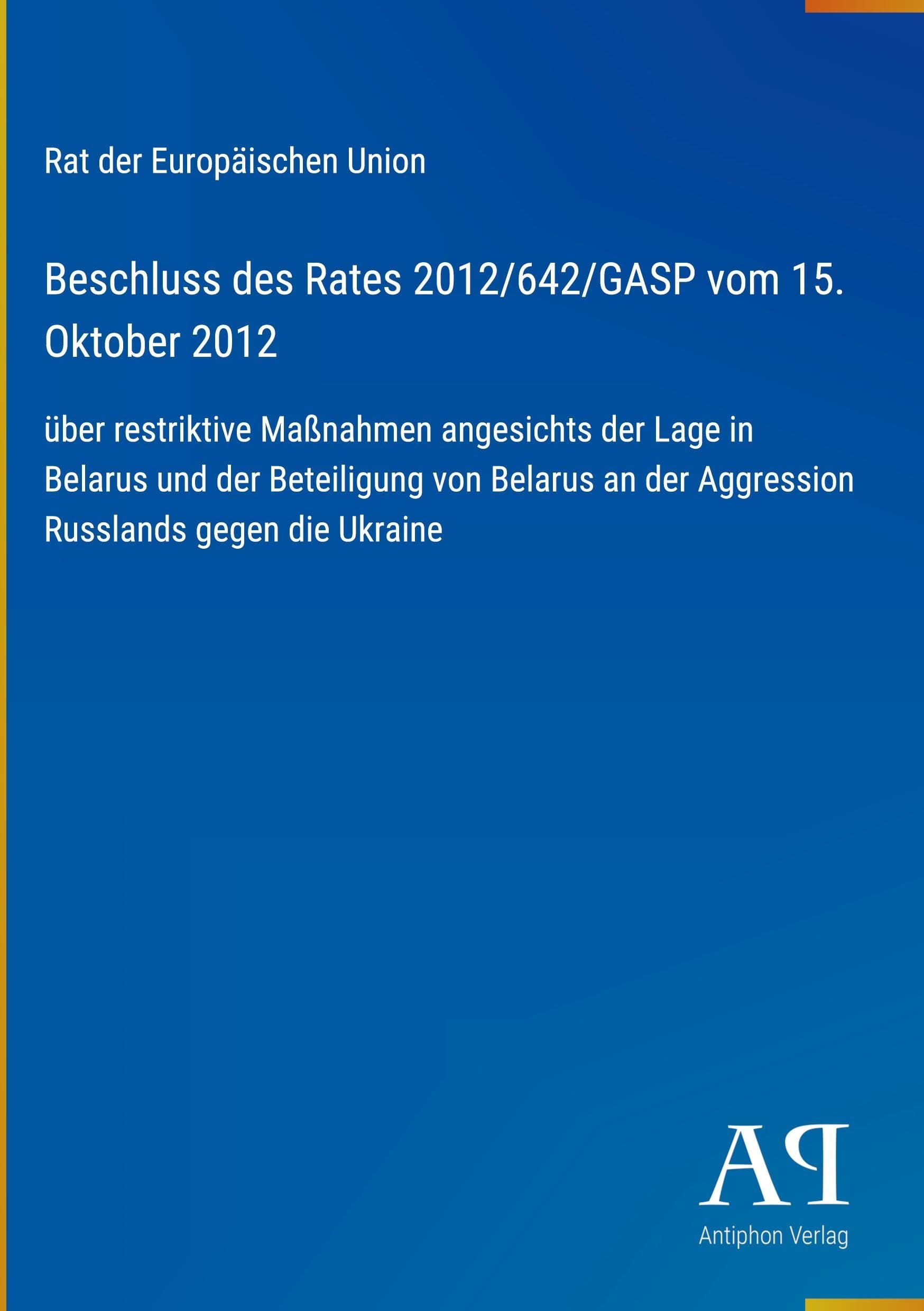 Beschluss des Rates 2012/642/GASP vom 15. Oktober 2012