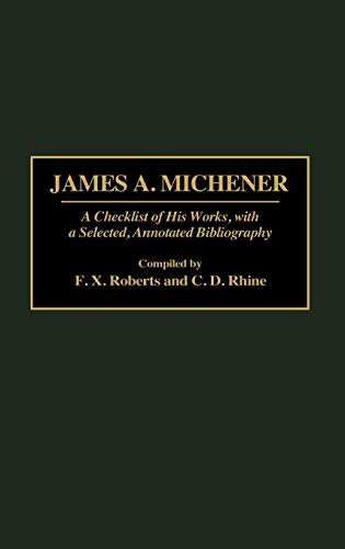 James A. Michener: A Checklist of His Works, with a Selected, Annotated Bibliography (Bibliographies & Indexes in American Literature)