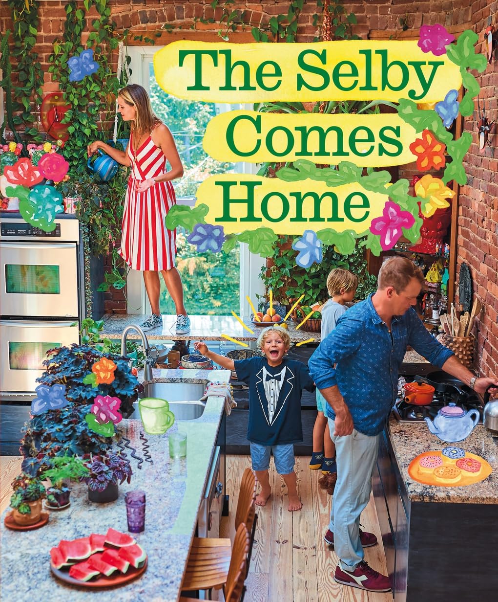 Todd Selby The Selby Comes Home, An Interior Design Book For Creative Families