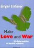 Make Love and War: Wie Grüne und 68er die Republik verändern