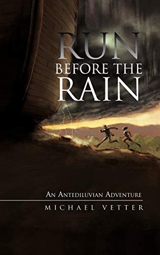Run Before the Rain: An Antediluvian Adventure