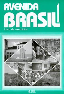 Avenida Brasil. Brasilianisches Portugiesisch für Anfänger in zwei Bänden: Avenida Brasil. Livro de exercicios: BD 1