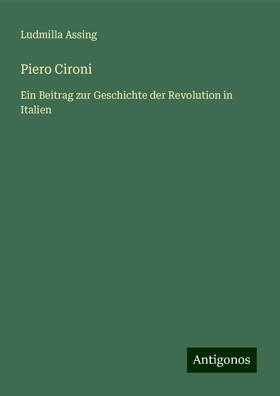 Piero Cironi: Ein Beitrag zur Geschichte der Revolution in Italien