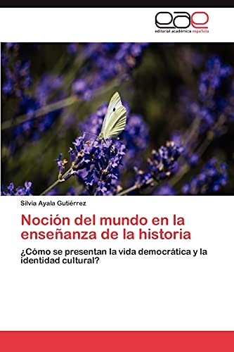 Noción del mundo en la enseñanza de la historia: ¿Cómo se presentan la vida democrática y la identidad cultural?
